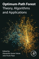 Optimum-Path Forest: Theory, Algorithms and Applications
