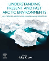 Understanding present and past Arctic environments: An integrated approach from climate change perspectives