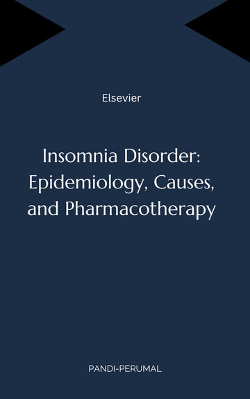 Insomnia Disorder: Epidemiology, Causes, and Pharmacotherapy