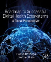 Roadmap to Successful National Digital Health Ecosystems: A Global Perspective