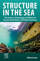 Structure in the Sea: The Science and Technology of Artificial Reefs and Related Human-made Surfaces on the Ocean Floor