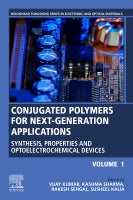 Conjugated Polymers for Next-Generation Applications, Vol. 1: Synthesis, Properties and Optoelectrochemical Devices