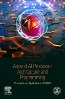 AI Processor Architecture and Programming: Principles and Applications of CANN with Ascend Processor