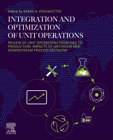 Integration and Optimization of Unit Operations: Review of Unit Operations from R & D to Production. Impacts of Upstream