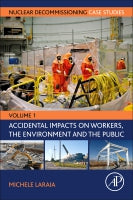Nuclear Decommissioning Case Studies: Incidents Affecting the Environment, Sustainability and Society