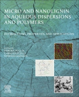 Micro and Nanolignin in Aqueous Dispersions and Polymers: Interactions, Properties, and Application