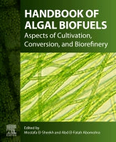 Handbook of Algal Biofuels: Aspects of Cultivation, Conversion and Biorefinery
