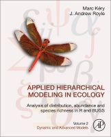 Applied Hierarchical Modeling in Ecology: Analysis of Distribution, Abundance and Species Richness in R and BUGS: Volume