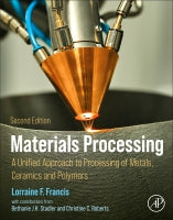 Materials Processing: A Unified Approach to Processing of Metals, Ceramics and Polymers
