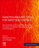 Nanotechnology tools for infections control: Scanning new horizons on next-generation therapies to eradicate pathogens a