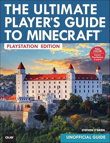 The Ultimate Player's Guide to Minecraft - PlayStation Edition
