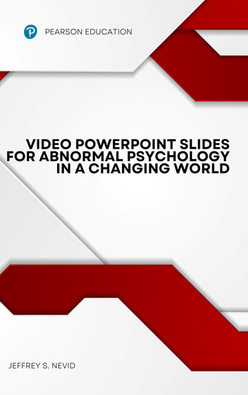 Video PowerPoint Slides for Abnormal Psychology in a Changing World