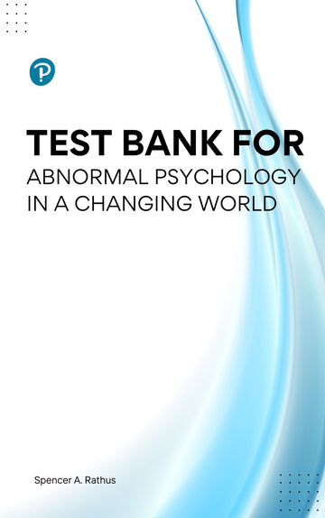 Test Bank for Abnormal Psychology in a Changing World