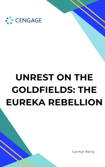 Unrest on the Goldfields: the Eureka Rebellion