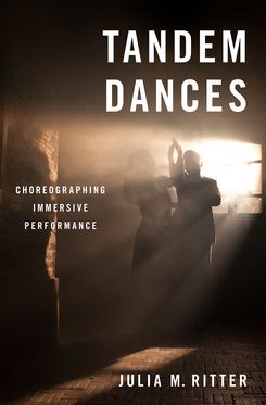 Tandem Dances Choreographing Immersive Performance