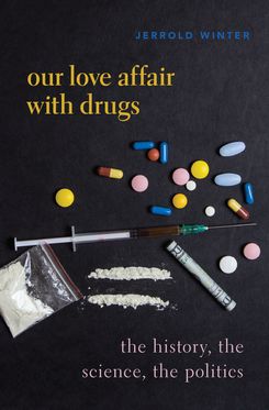The Drugs We Love and Sometimes Hate