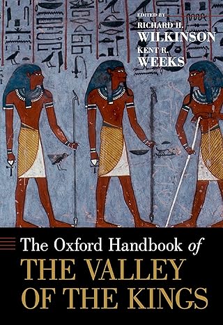 Oxford Handbook of the Valley of the Kings, The