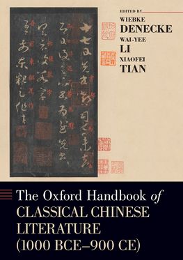 Oxford Handbook of Classical Chinese Literature 1000BCE-900CE, The