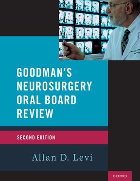 Goodman's Neurosurgery Oral Board Review