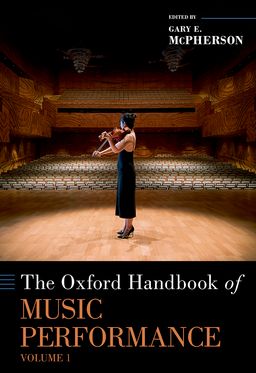 Oxford Handbook of Music Performance, Volume 1, The