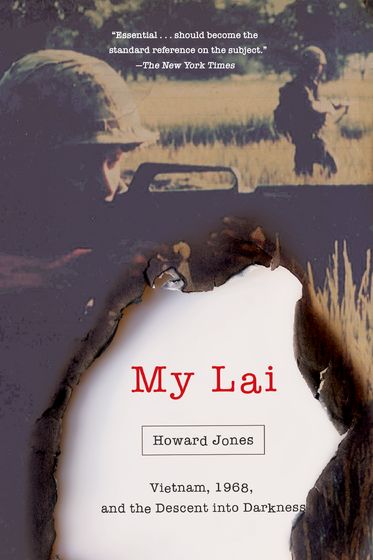 My Lai Vietnam, 1968, and the Descent into Darkness