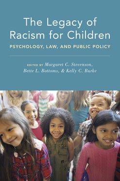 Legacy of Racism for Children Psychology Law and Public Policy, The