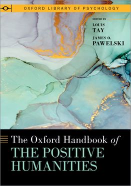 Oxford Handbook of the Positive Humanities, The