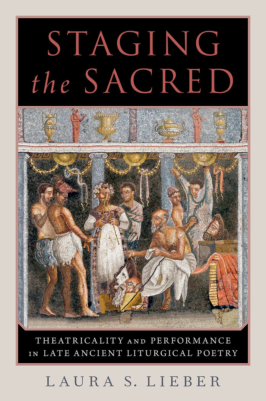 Staging the Sacred Performance in Late Ancient Liturgical Poetry