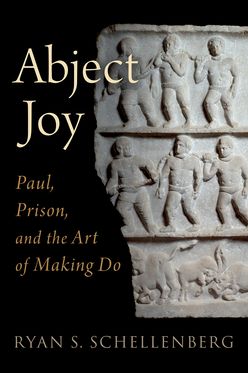 Abject Joy Paul Prison and the Art of Making Do