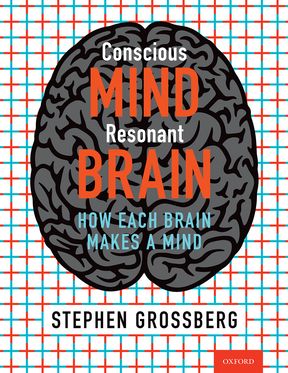 Conscious Mind Resonant Brain How Each Brain Makes a Mind