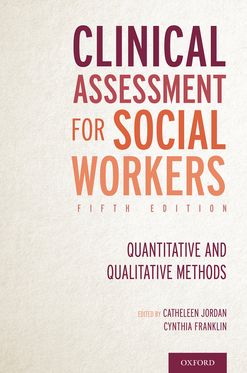 Clinical Assessment for Social Workers Quantitative and Qualitative Methods