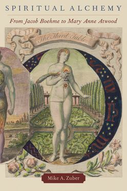 Spiritual Alchemy From Jacob Boehme to Mary Anne Atwood