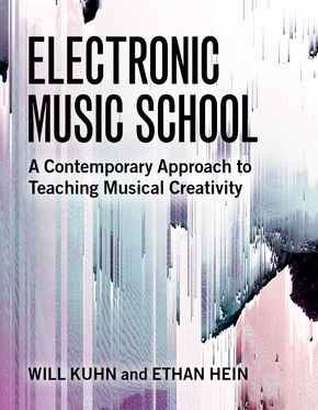 Electronic Music School A Contemporary Approach to Teaching Musical Creativity