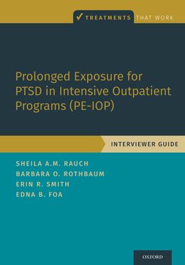 Prolonged Exposure for PTSD in Intensive Outpatient Programs Therapist Guide
