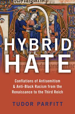 Hybrid Hate Jews Blacks and the Question of Race