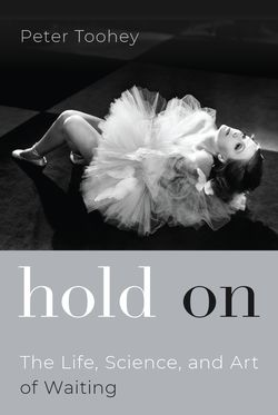 Hold On The Life Science and Art of Waiting