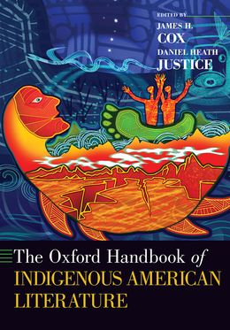 Oxford Handbook of Indigenous American Literature, The