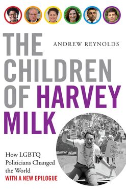 Children of Harvey Milk How LGBTQ Politicians Changed the World, The