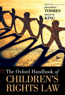 Oxford Handbook of Children's Rights Law, The