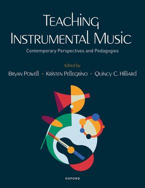 Teaching Instrumental Music Contemporary Perspectives and Pedagogies