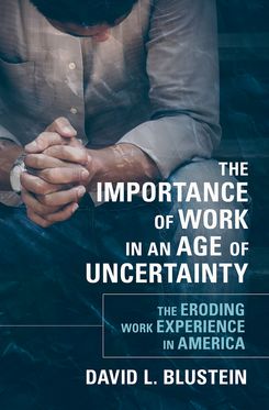 Importance of Work in an Age of Uncertainty, The