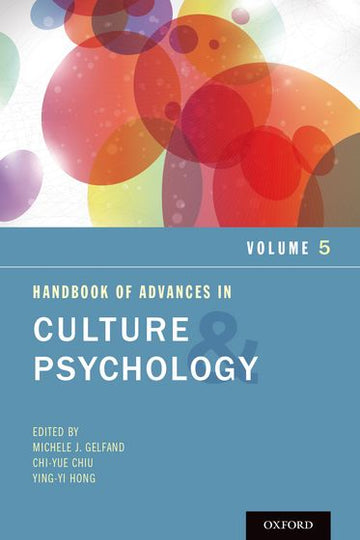 Handbook of Advances in Culture and Psychology Volume 5