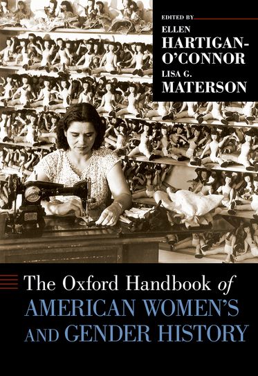 Oxford Handbook of American Women's and Gender History, The