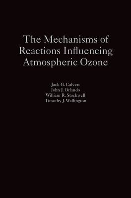 Mechanisms of Reactions Influencing Atmospheric Ozone, The