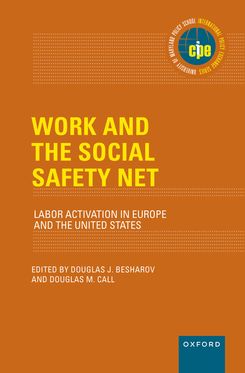 Work and the Social Safety Net Labor Activation in Europe and the United States