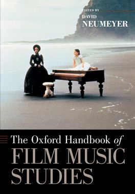 Oxford Handbook of Film Music Studies, The