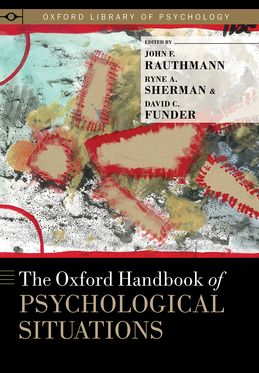 Oxford Handbook of Psychological Situations, The