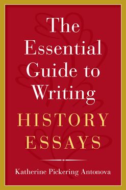 Essential Guide to Writing History Essays, The
