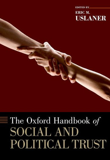 Oxford Handbook of Social and Political Trust,  The