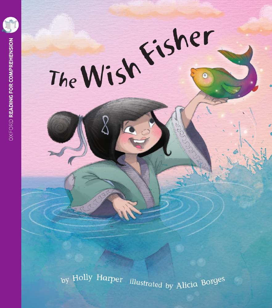 Reading for Comprehension Oxford Level 9: The Wish Fisher